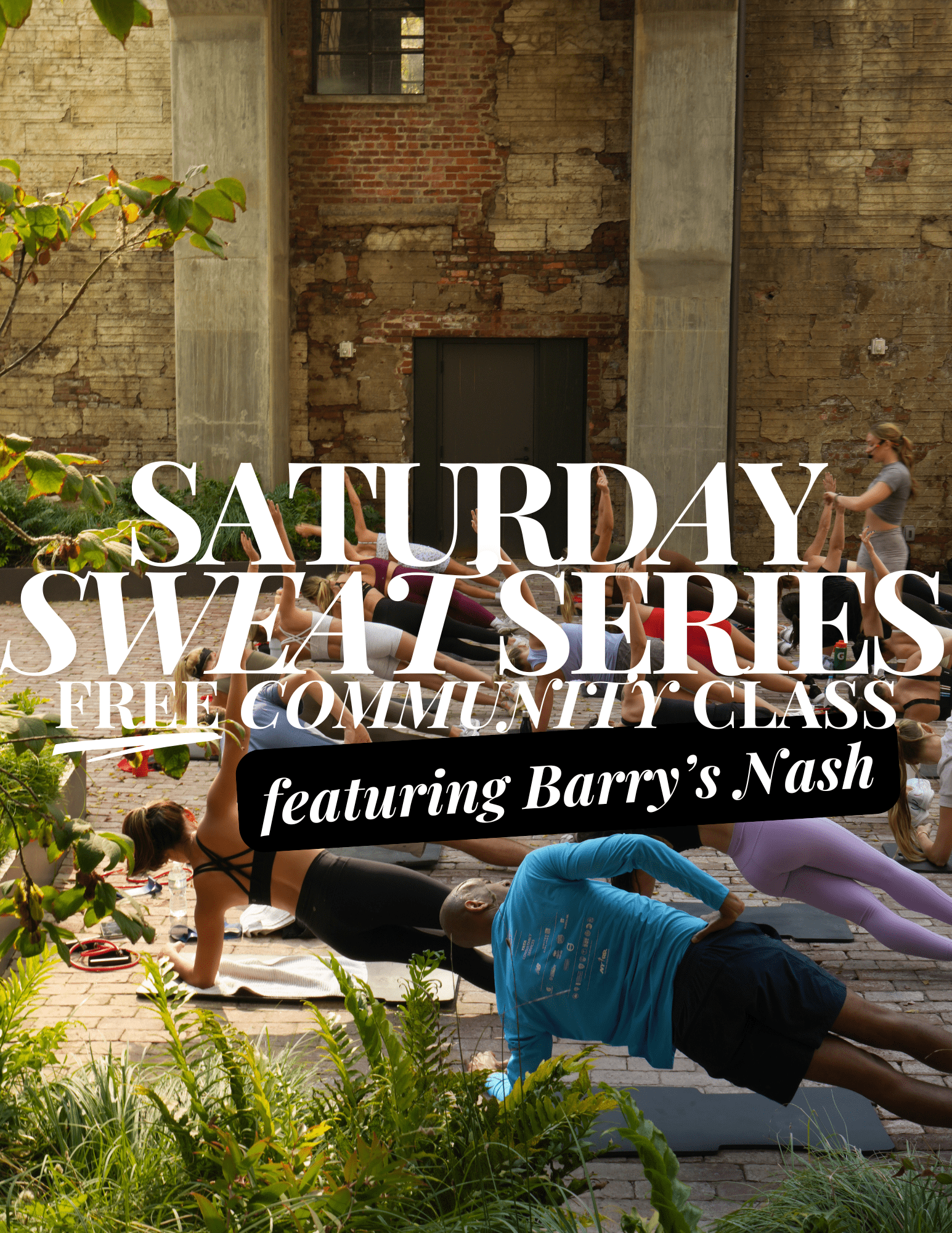 Event Flyer for E+ROSE Germantown Saturday Sweat community workout led by Barry's Nash.